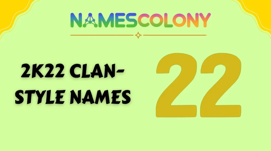 2K22 Clan-Style Names