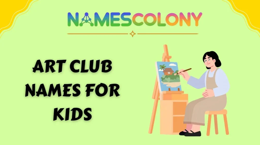 Art Club Names for Kids