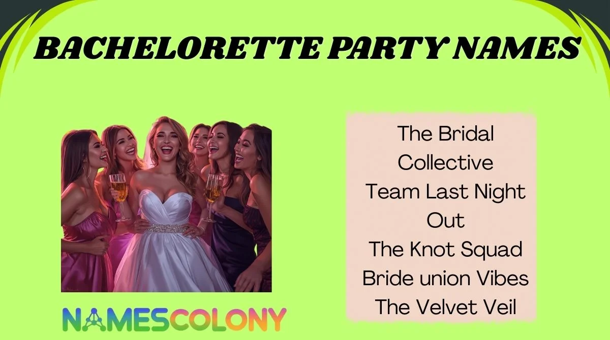 🎉 201+ Bachelorette Party Names That Slay 💍🔥 For ( 2026 Updated)