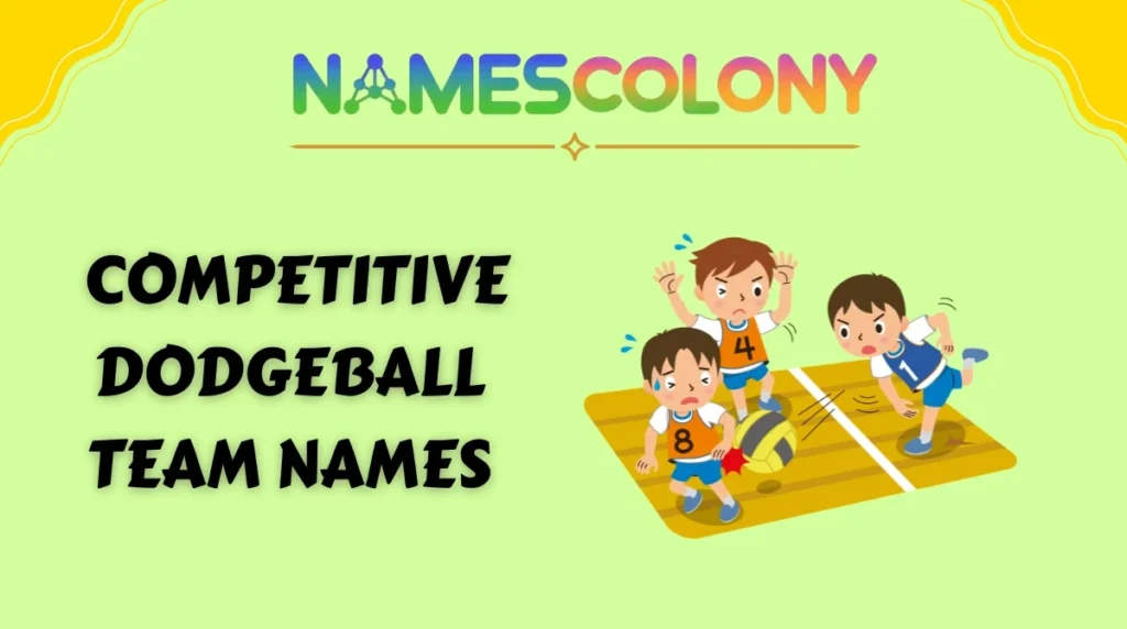 Competitive Dodgeball Team Names
