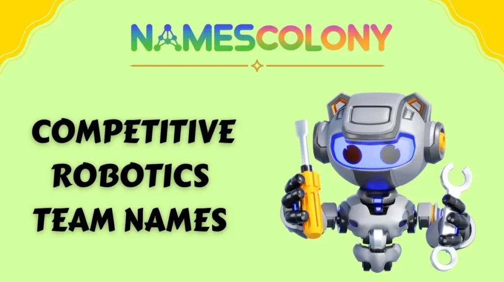 Competitive Robotics Team Names