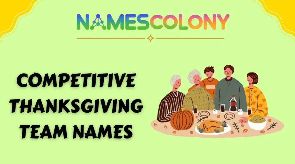 Competitive Thanksgiving Team Names