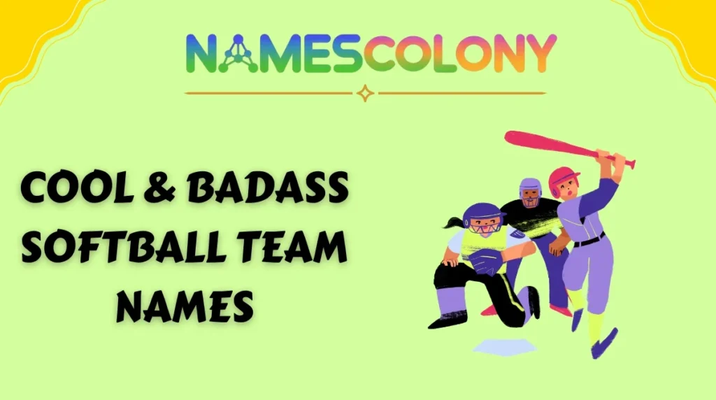 Cool & Badass Softball Team Names