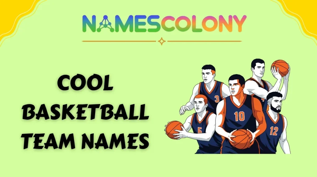 Cool Basketball Team Names