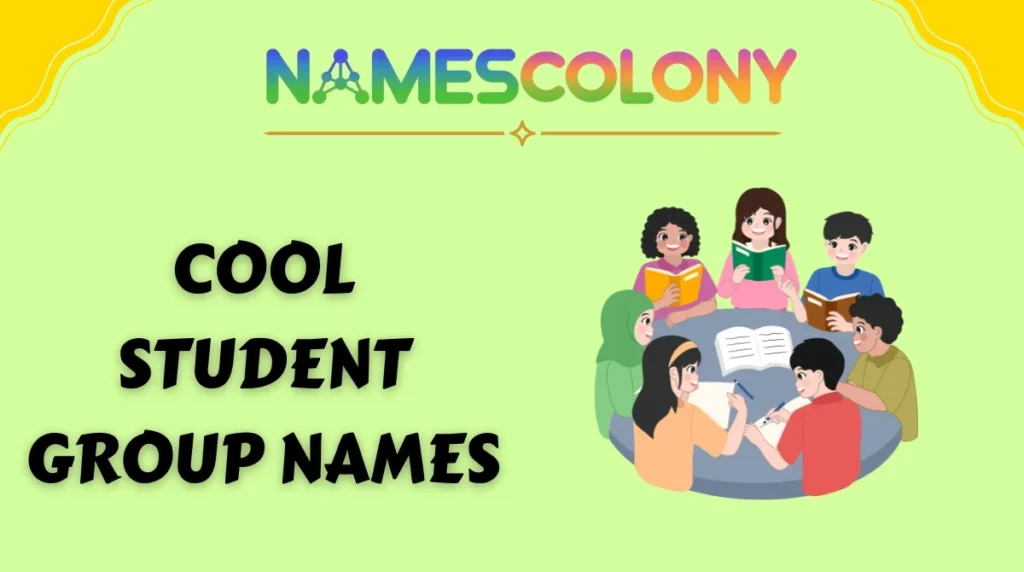 Cool Student Group Names