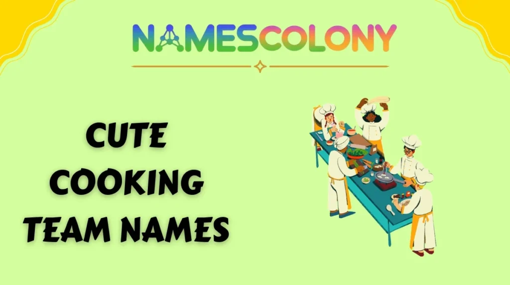 Cute Cooking Team Names