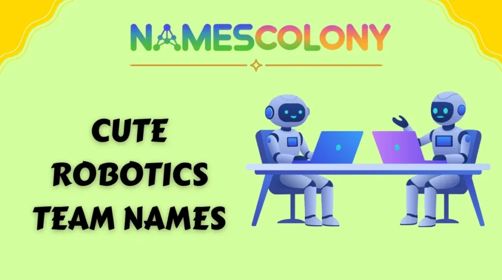 Cute Robotics Team Names