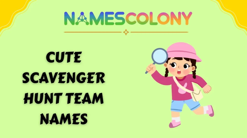 Cute Scavenger Hunt Team Names