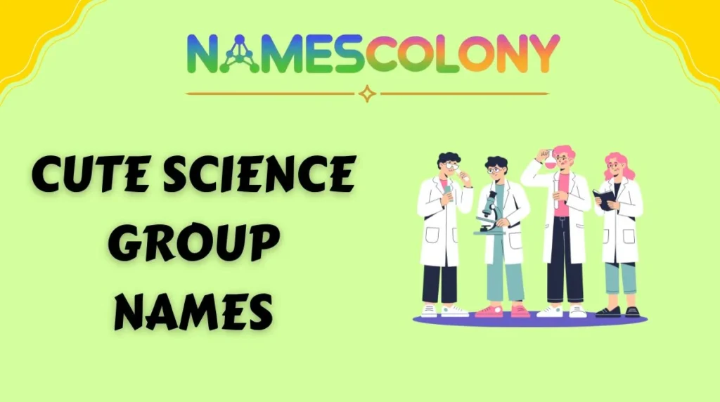 Cute Science Group Names