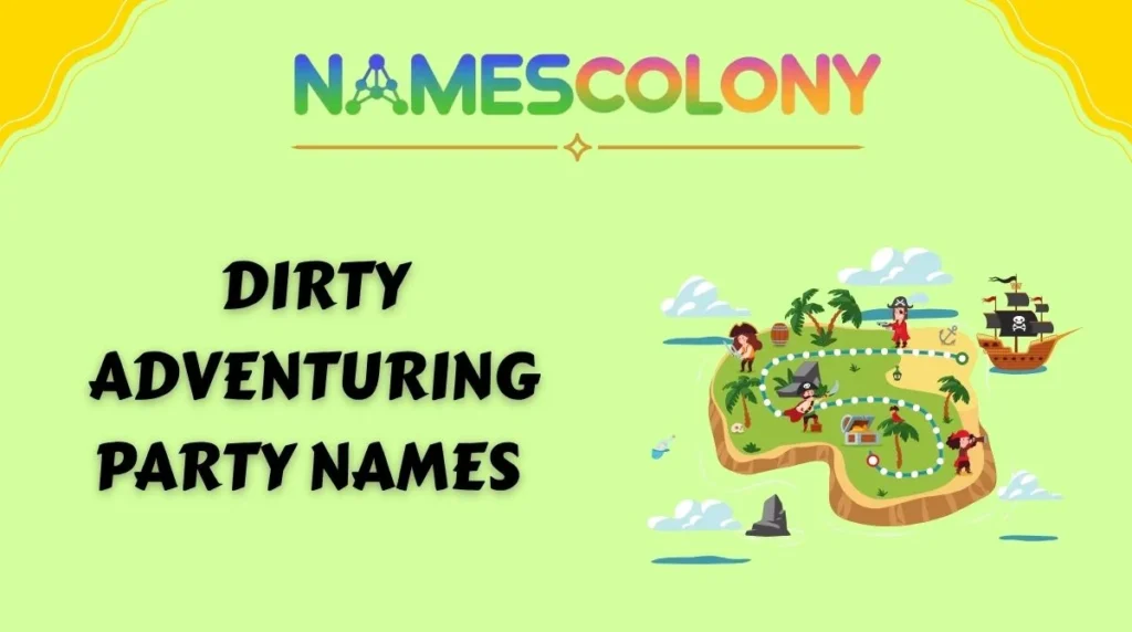 Dirty Adventuring Party Names