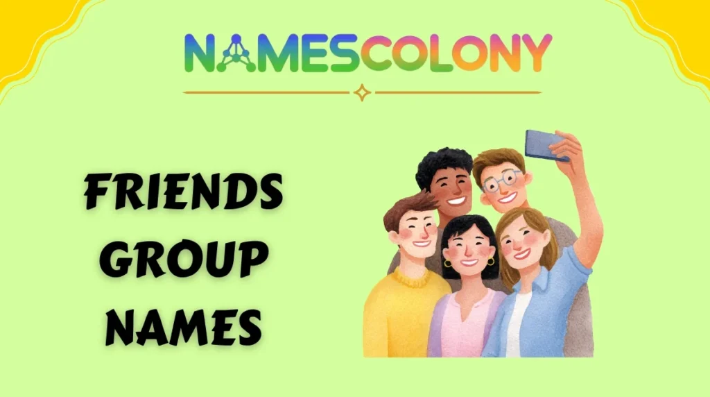 Friends Group Names
