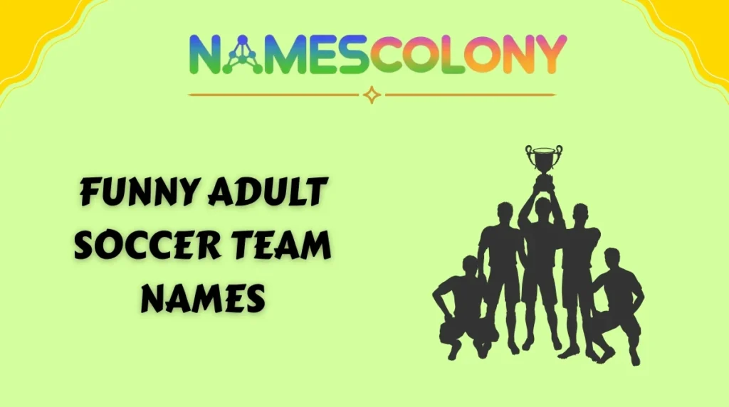 Funny Adult Soccer Team Names