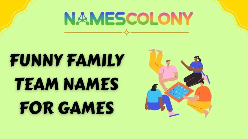 Funny Family Team Names for Games
