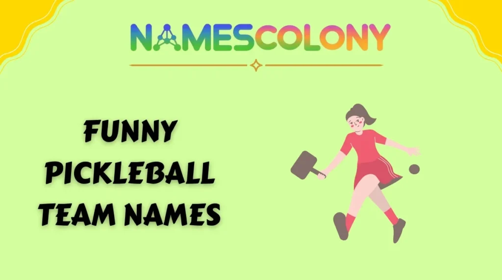 Funny Pickleball Team Names