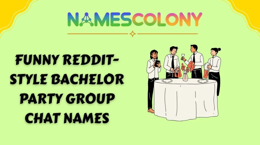 Funny Reddit-Style Bachelor Party Group Chat Names
