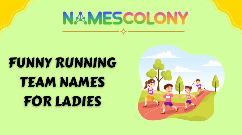 Funny Running Team Names for Ladies