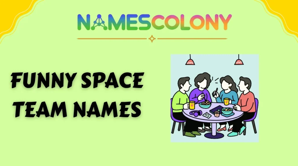 Funny Space Team Names