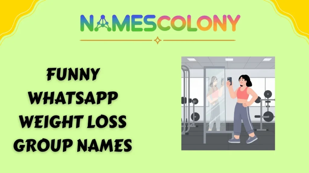 Funny WhatsApp Weight Loss Group Names