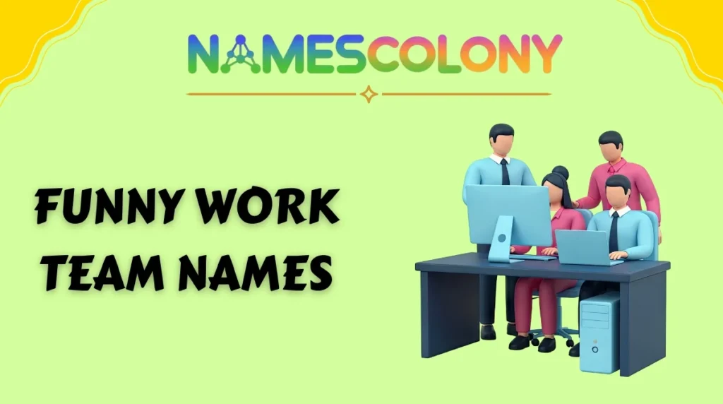 Funny Work Team Names