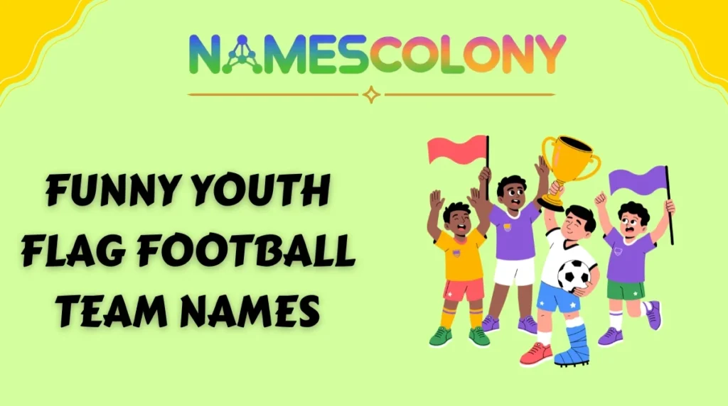Funny Youth Flag Football Team Names