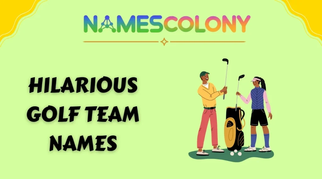 Hilarious Golf Team Names