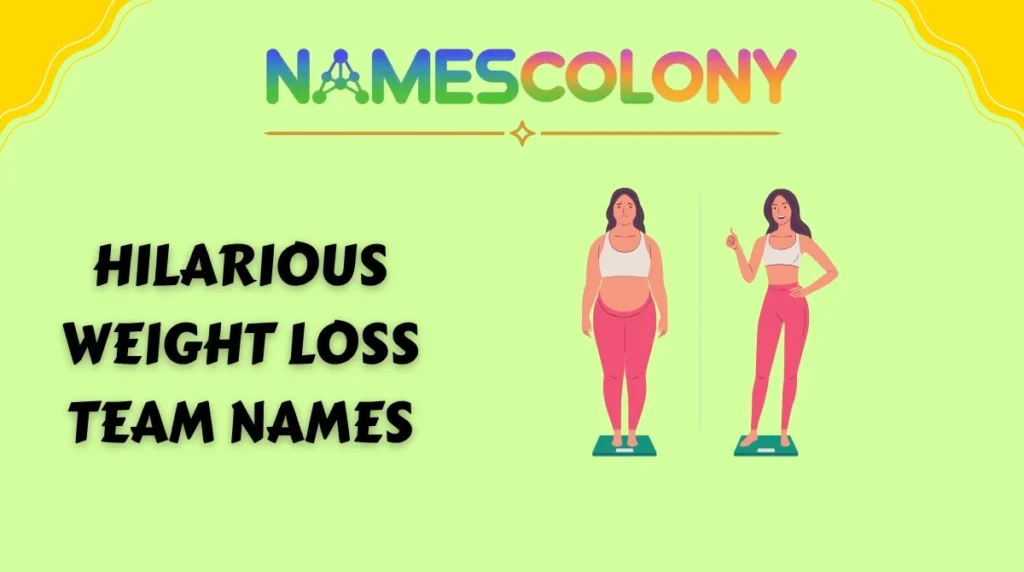Hilarious Weight Loss Team Names