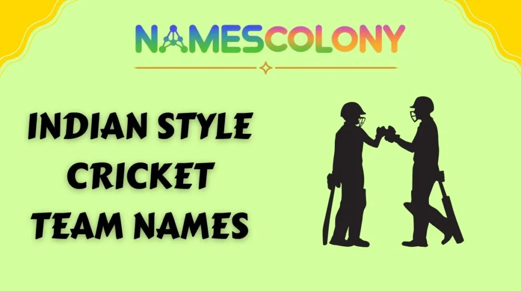Indian Style Cricket Team Names