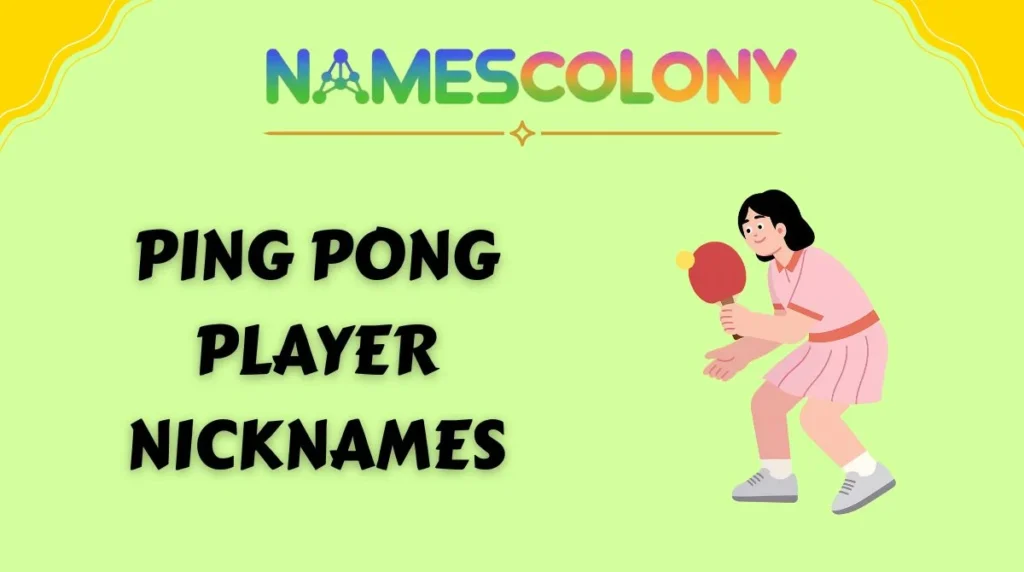 Ping Pong Player Nicknames
