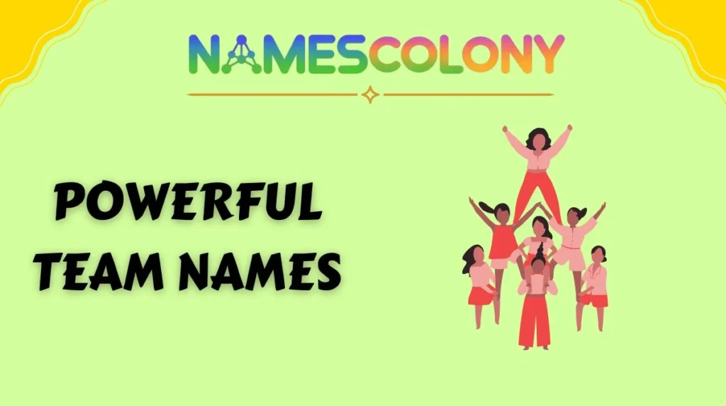Powerful Team Names