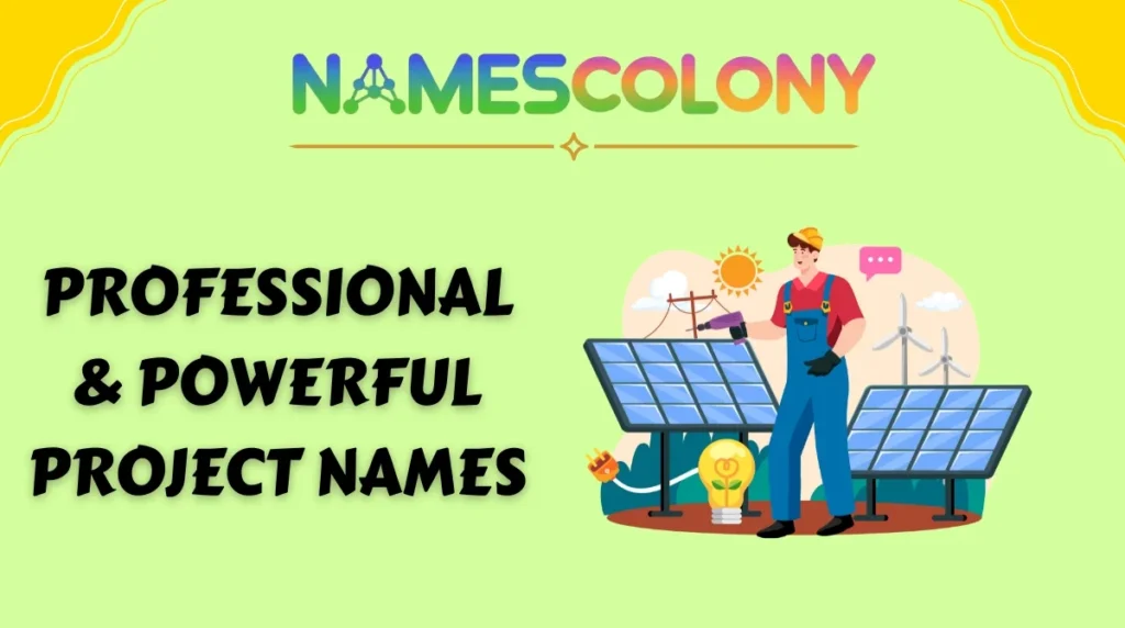 Professional & Powerful Project Names