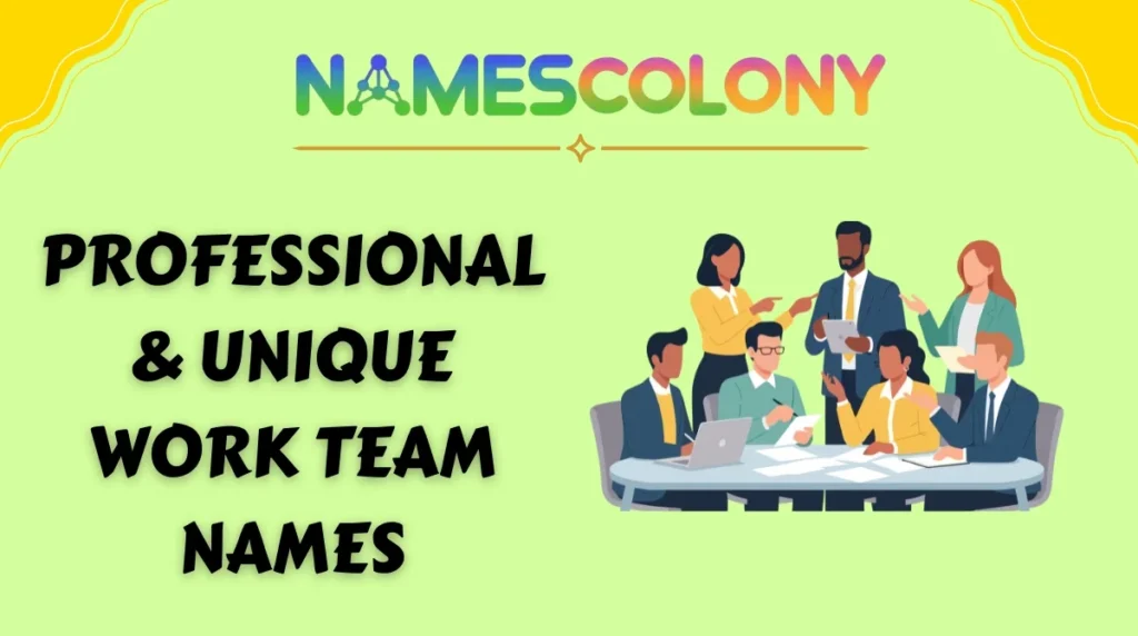 Professional & Unique Work Team Names