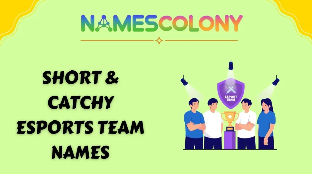 Short & Catchy Esports Team Names