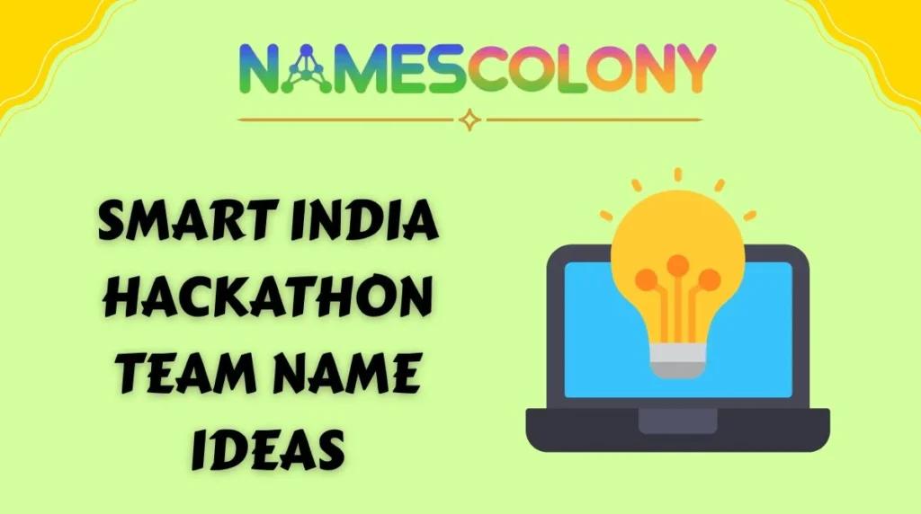 Smart India Hackathon Team Name Ideas