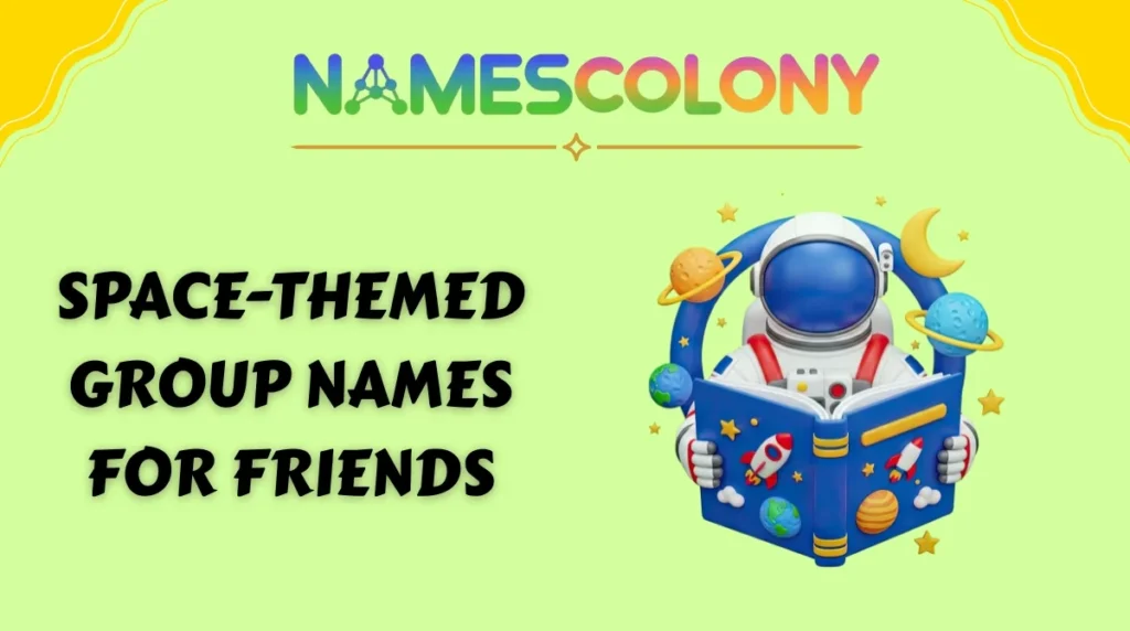 Space-Themed Group Names for Friends