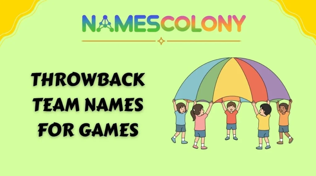 Throwback Team Names for Games
