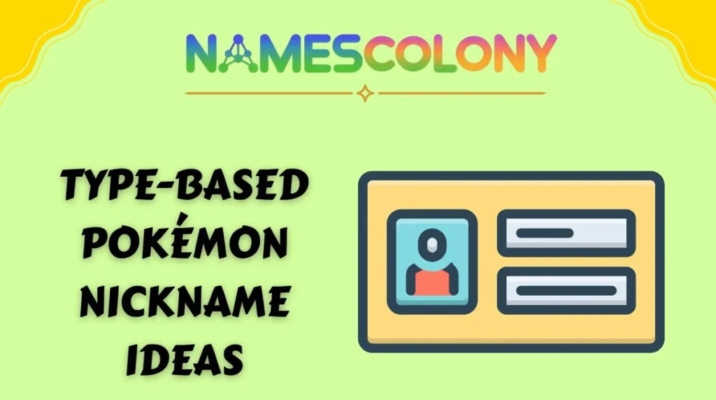 Type-Based Pokémon Nickname Ideas
