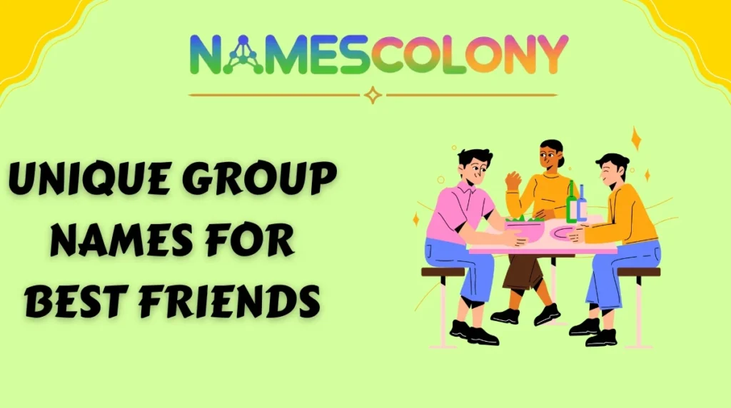 Unique Group Names for Best Friends