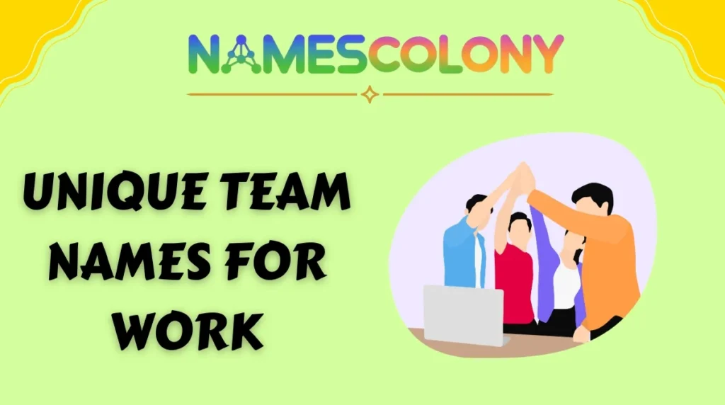 Unique Team Names for Work