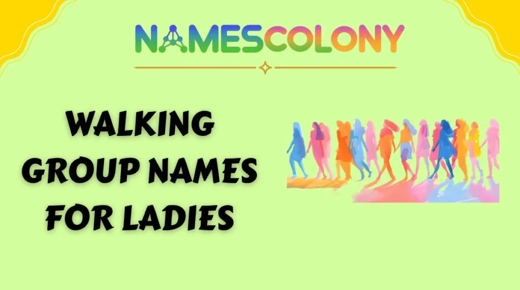 Walking Group Names for Ladies