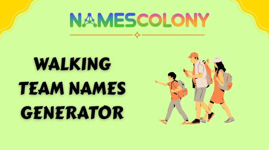 Walking Team Names Generator
