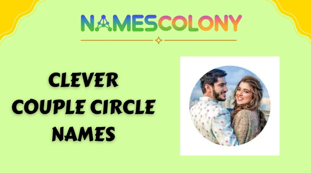 Clever Couple Circle Names