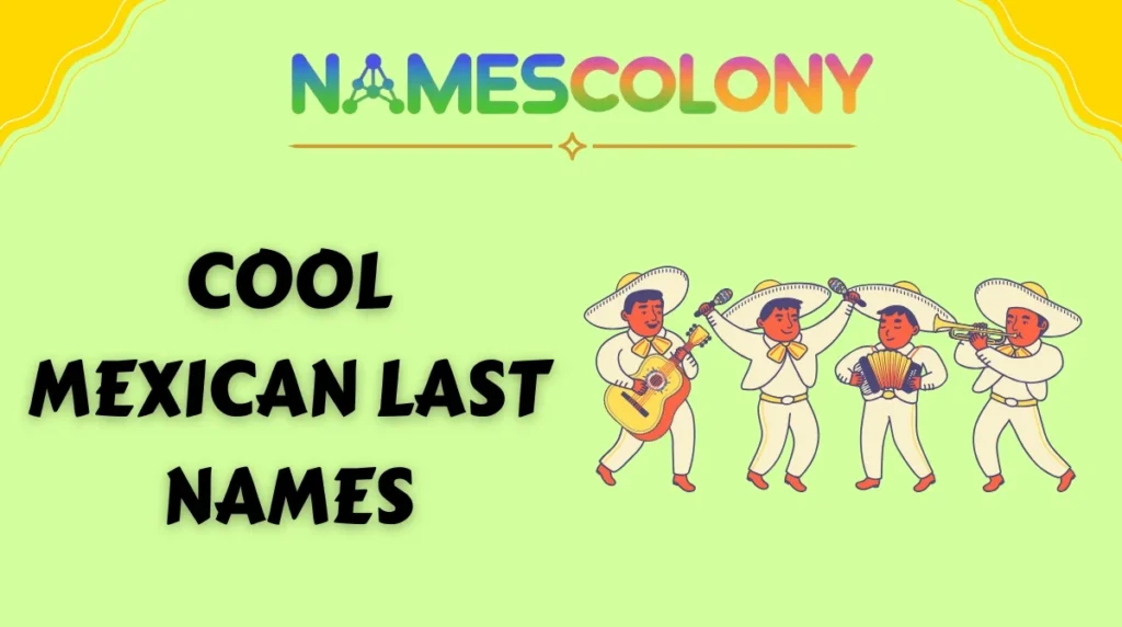 Cool Mexican Last Names