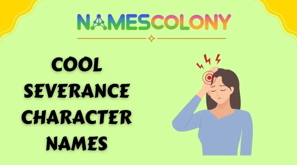 Cool Severance Character Names