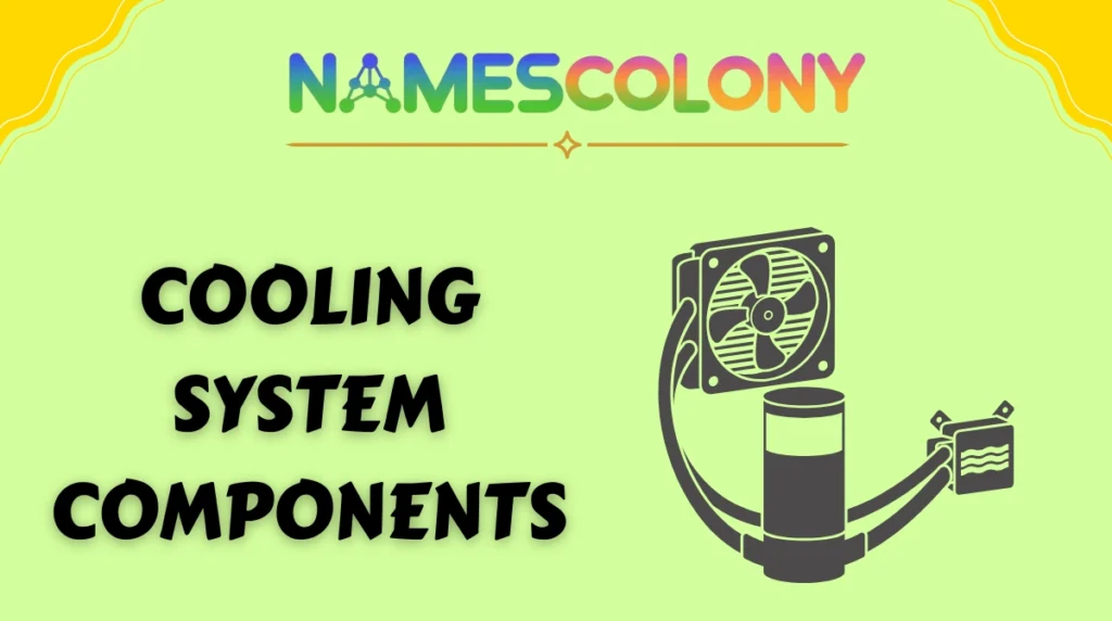 Cooling System Components
