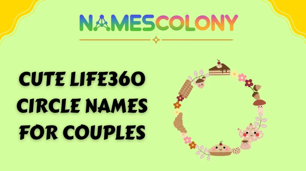 Cute Life360 Circle Names for Couples