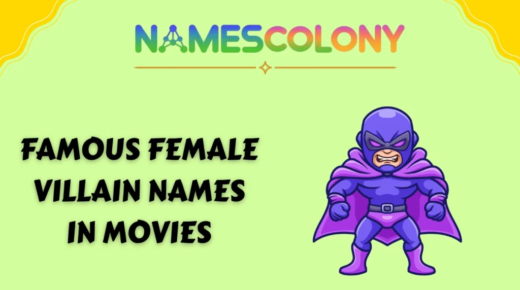 Famous Female Villain Names in Movies