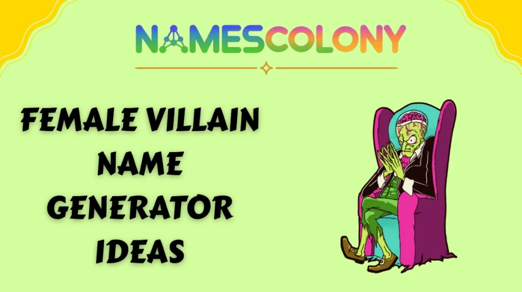 Female Villain Name Generator Ideas