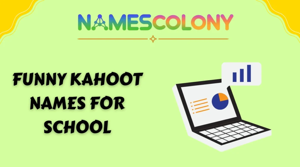 Funny Kahoot Names for School