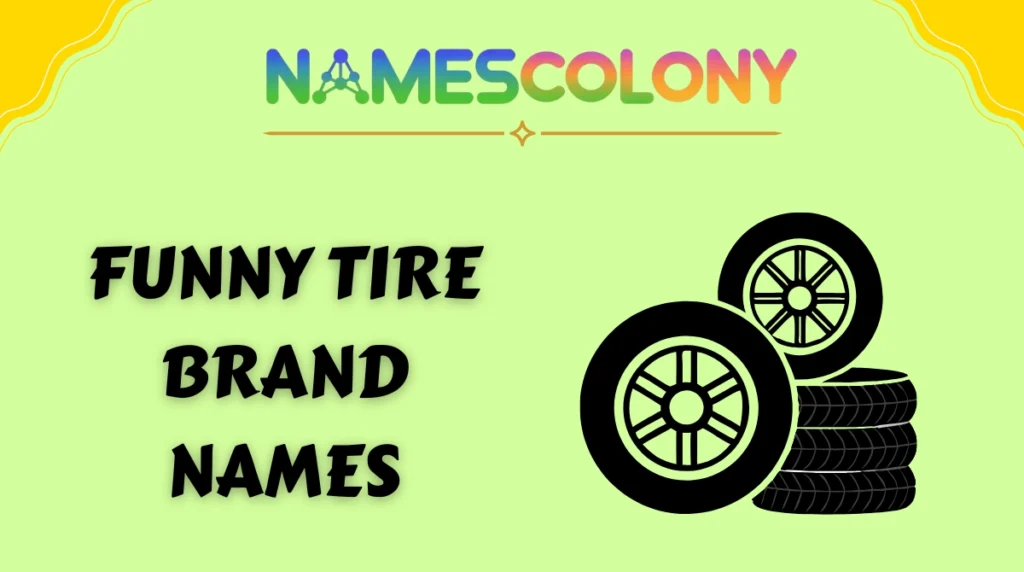 Funny Tire Brand Names