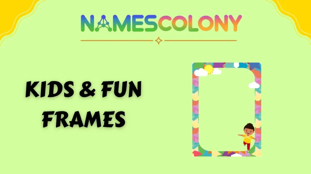 Kids & Fun Frames